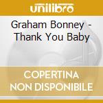 Graham Bonney - Thank You Baby cd musicale di Graham Bonney