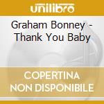 Graham Bonney - Thank You Baby cd