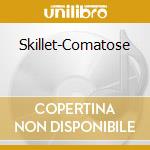 Skillet-Comatose cd musicale di SKILLET