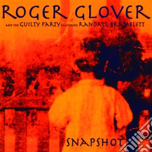Roger Glover & Guilty Party - Snapshot cd musicale di Roger Glover & Guilty Party