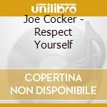 Joe Cocker - Respect Yourself cd