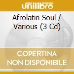 Afrolatin Soul / Various (3 Cd) cd