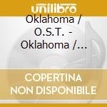 Oklahoma / O.S.T. - Oklahoma / O.S.T. cd musicale di Oklahoma / O.S.T.
