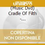 (Music Dvd) Cradle Of Filth - Mannequin-Dvd- cd musicale di Cradle of filth