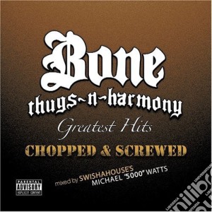 Bone Thugs-N-Harmony - Greatest Hits (Chopped & Screwed) (2 Cd) cd musicale di Bone Thugs N Harmony