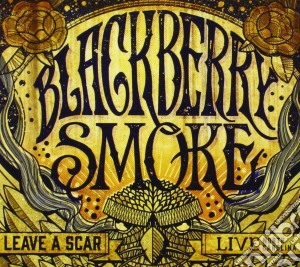 Blackberry Smoke - Leave A Scar cd musicale di Blackberry Smoke