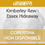 Kimberley Rew - Essex Hideaway cd musicale di Kimberley Rew
