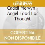 Cadell Mervyn - Angel Food For Thought cd