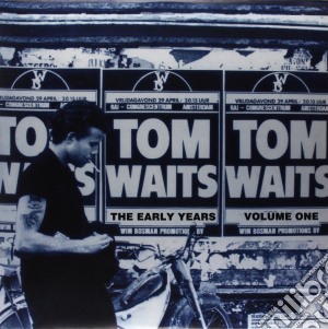 (LP Vinile) Tom Waits - Early Years Vol.1 lp vinile di Tom Waits