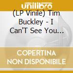 (LP Vinile) Tim Buckley - I Can'T See You Ep (Rsd 2018) lp vinile di Rsd 2018