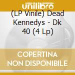 (LP Vinile) Dead Kennedys - Dk 40 (4 Lp) lp vinile