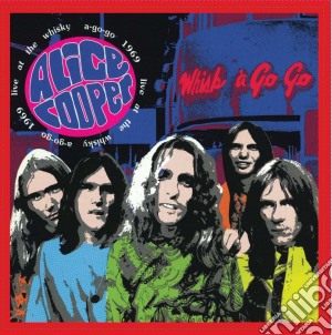 (LP Vinile) Alice Cooper - Live At The Whiskey A Go-Go lp vinile di Alice Cooper