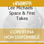 Lee Michaels - Space & First Takes cd