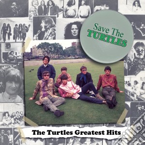 (LP Vinile) Turtles (The) - Save The Turtles - Greatest Hits lp vinile di Turtles