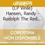 (LP Vinile) Hansen, Randy - Rudolph The Red Nosed War Pig vinile