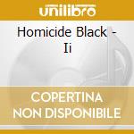 Homicide Black - Ii cd