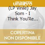 (LP Vinile) Jay Som - I Think You'Re Alright/Rush (7') vinile