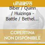Biber / Quinn / Huizinga - Battle / Bethel / Ball cd