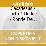 Casadesus / Ficta / Hedge - Ronde De Saisons cd