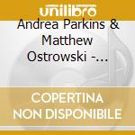 Andrea Parkins & Matthew Ostrowski - Elective Affinities cd