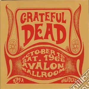 Grateful Dead (The) - Live At The Avalon Ballroom, San Francisco, Ca, Oct 12Th 1968 cd musicale di Grateful Dead