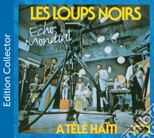 Les Loups Noirs - Echo Mondial cd musicale di Les Loups Noirs