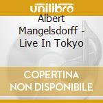 Albert Mangelsdorff - Live In Tokyo cd musicale di Mangelsdorff Albert