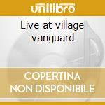 Live at village vanguard cd