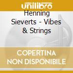 Henning Sieverts - Vibes & Strings cd