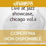 Live at jazz showcase, chicago vol.ii cd musicale di Hampton Hawes