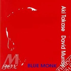 Blue monk cd musicale di TAKASE AKI-MURRAY DAVID