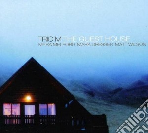 Melford / Dresser / Wilson - The Guest House cd musicale di Dresse Melford myra
