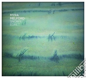 Myra Melford - Snowy Egret cd musicale di Myra Melford