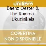Baenz Oester & The Rainma - Ukuzinikela cd