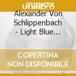 Alexander Von Schlippenbach - Light Blue - Schlippenbach Plays Monk cd musicale di Von schlippenbach al