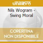 Nils Wogram - Swing Moral cd musicale di Nils Wogram