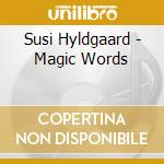 Susi Hyldgaard - Magic Words cd