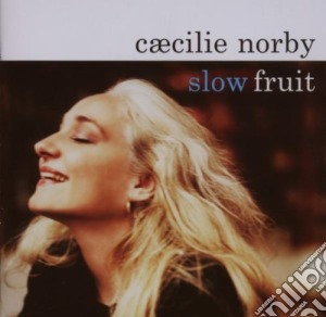 Caecilie Norby - Slow Fruit cd musicale di Caecilie Norby