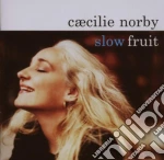 Caecilie Norby - Slow Fruit cd