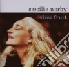 Caecilie Norby - Slow Fruit cd