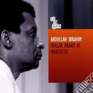 Abdullah Ibrahim - Dollar Brand At Montreux cd musicale di ABDULLAH IBRAHIM