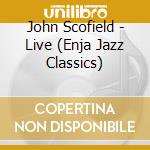 John Scofield - Live (Enja Jazz Classics) cd