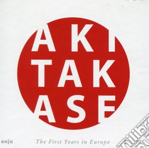 Aki Takase - The First Years In Europe cd musicale di Aki Takase