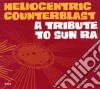Heliocentric Counterblast - A Tribute To Sun Ra cd