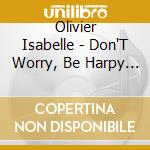 Olivier Isabelle - Don'T Worry, Be Harpy Vol. 2 cd