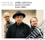 Philip Catherine / Paulo Morello / Sven Faller - Manoir De Mes Reves cd