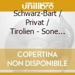 Schwarz-Bart / Privat / Tirolien - Sone Ka-La 2 cd