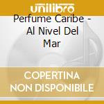 Perfume Caribe - Al Nivel Del Mar cd