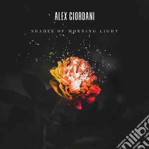 Alex Giordani - Shades Of Morning Light cd musicale