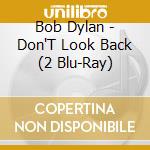 Bob Dylan - Don'T Look Back (2 Blu-Ray) cd